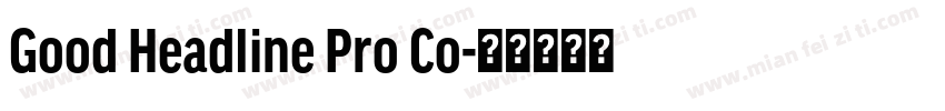 Good Headline Pro Co字体转换